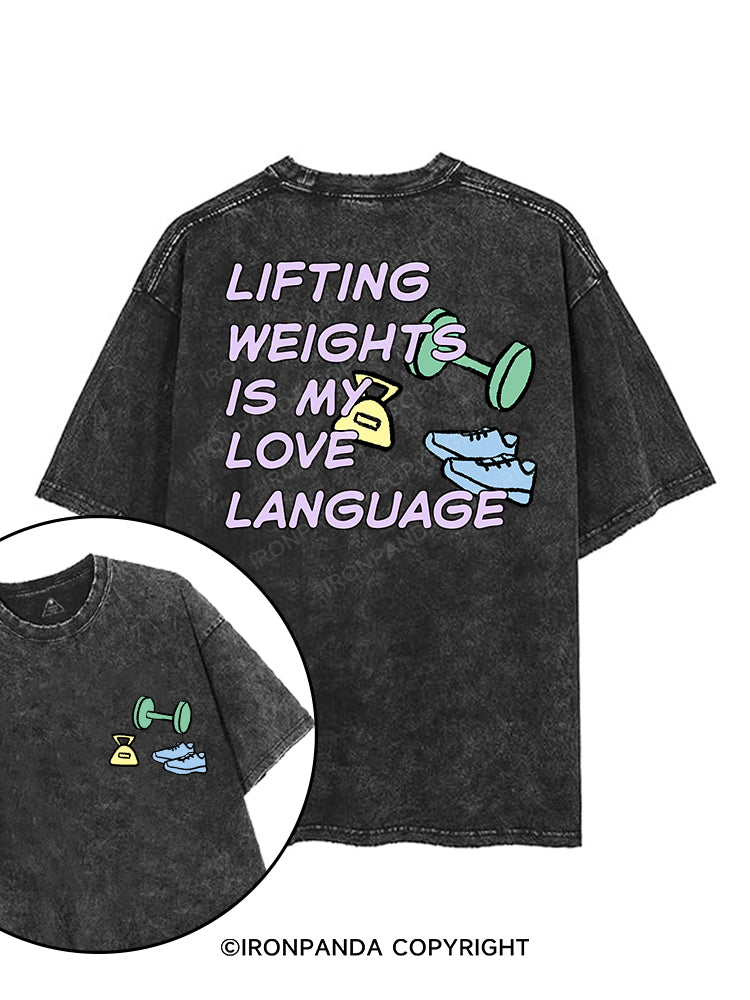 LIFTING WEIGHTS IS MY LOVE LANGUAGE printed Gym Shirt