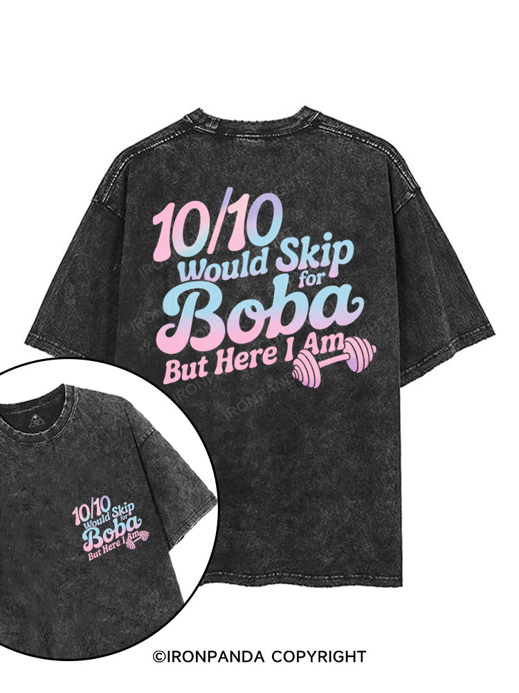 10/10 WOULD SKIP FOR BOBA BUT HERE I AM printed Gym Shirt