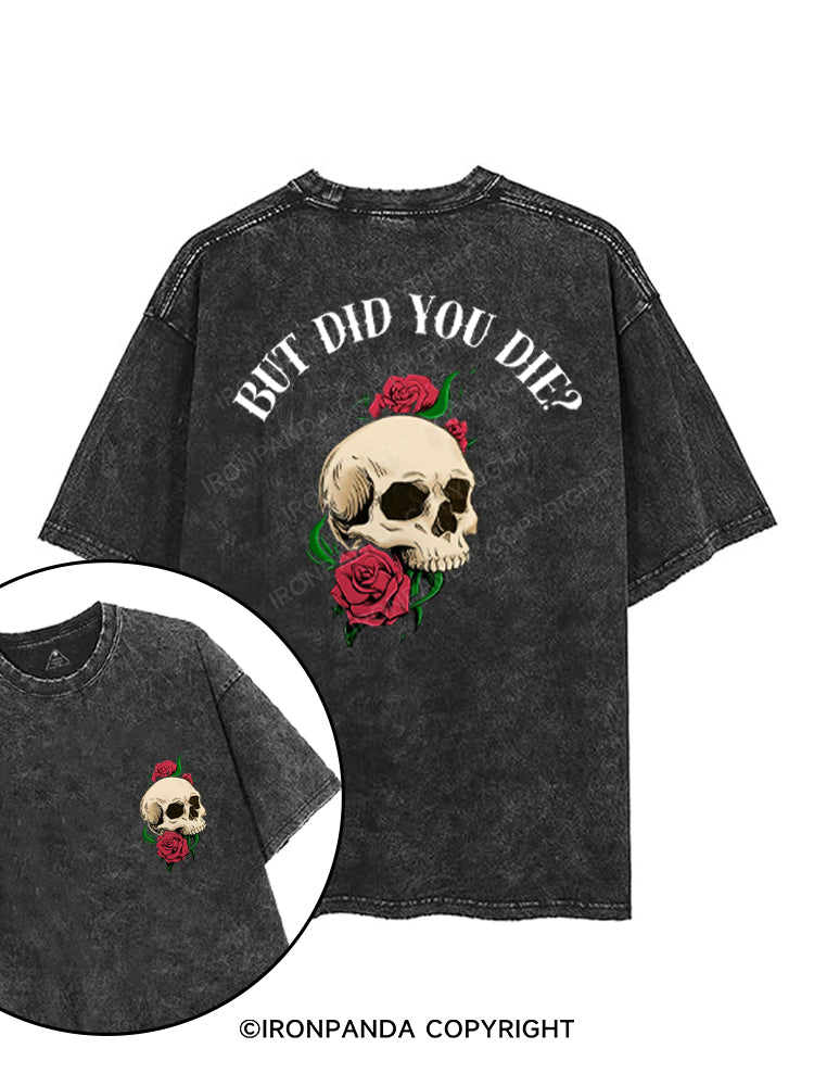 BUT DID YOU DIE printed Gym Shirt