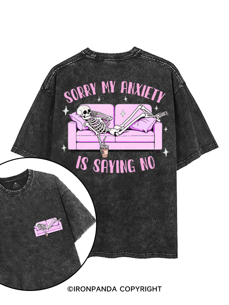 SORRY MY ANXIETY IS SAYING NO printed Gym Shirt