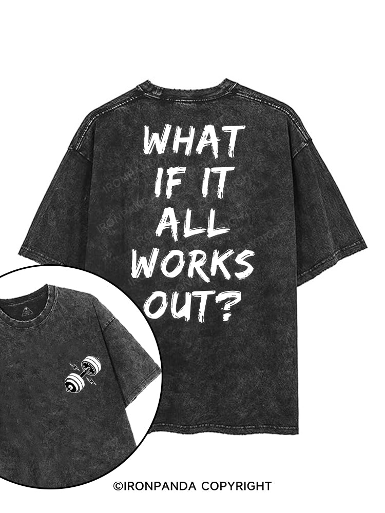 WHAT IF IT ALL WORKS OUT? printed Gym Shirt