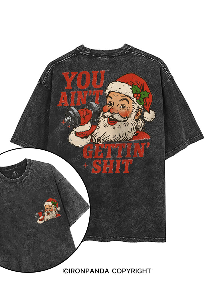 YOU AIN'T GETTIN' SHIT printed Gym Shirt