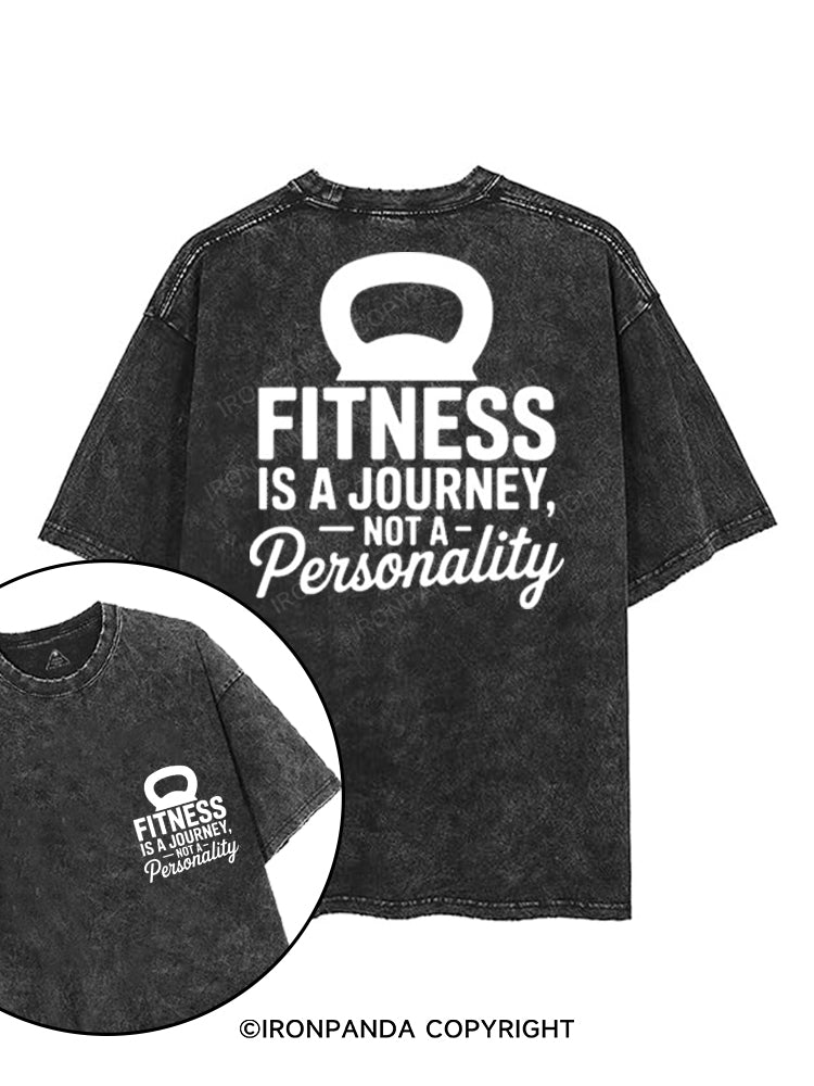 FITNESS IS A JOURNEY NOT A PERSONALITY printed Gym Shirt
