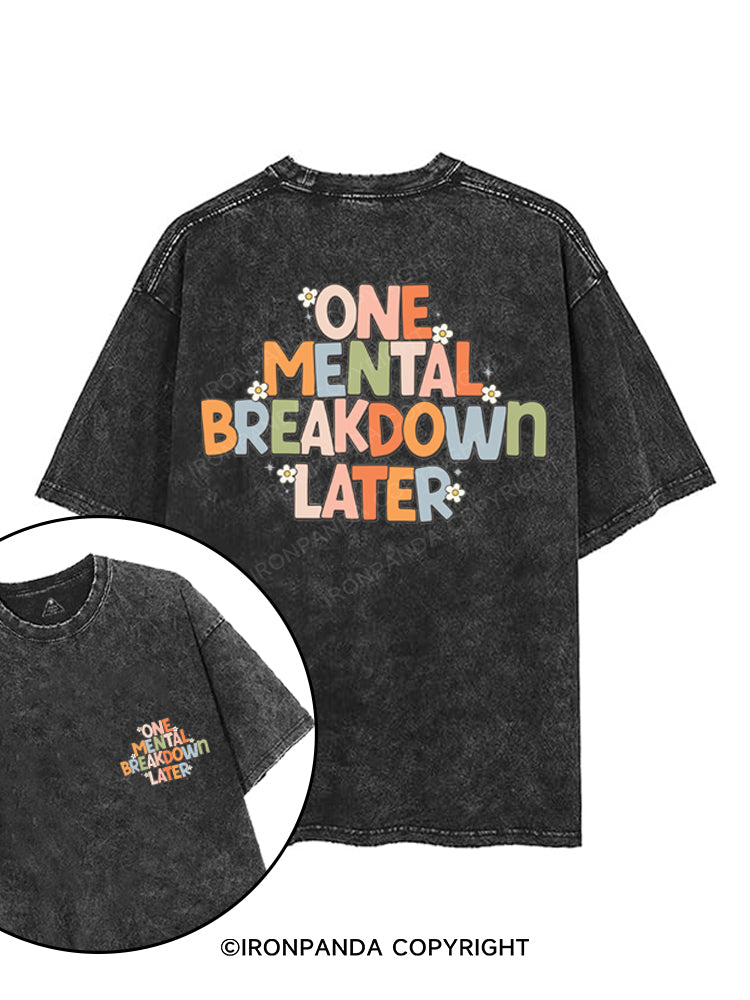 ONE MENTAL BREAKDOWN LATER printed Gym Shirt