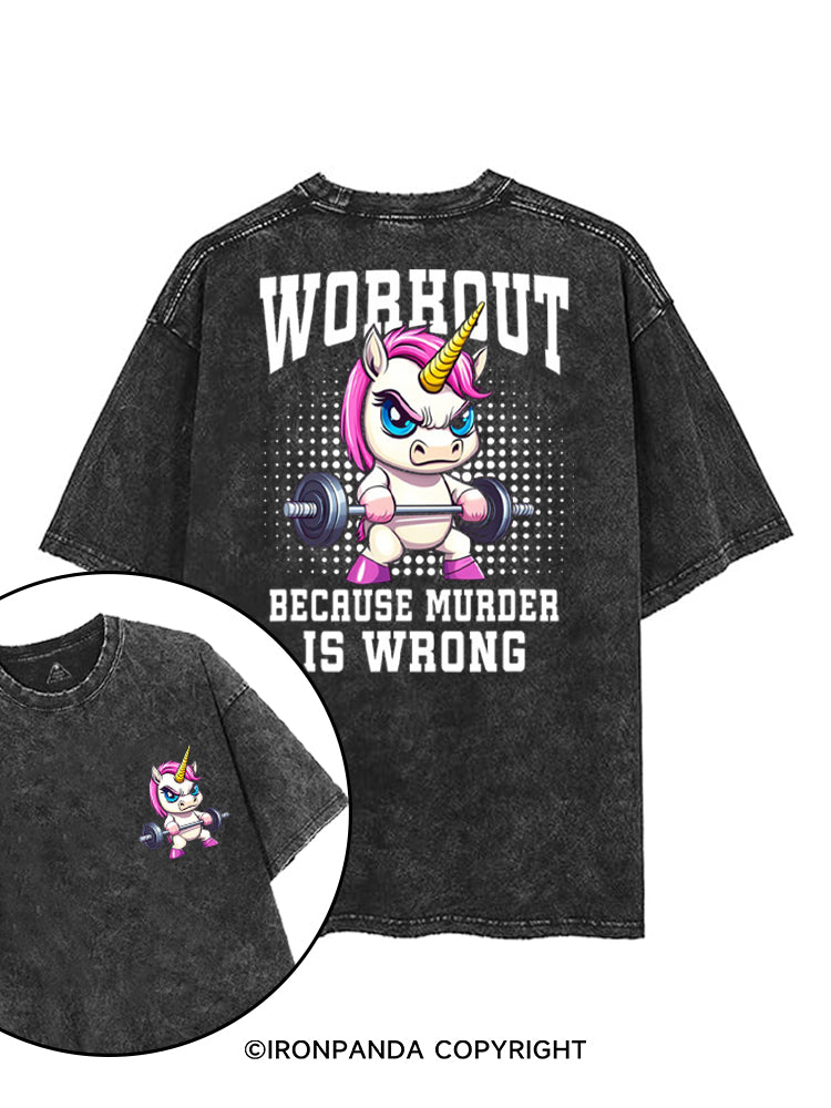 WORKOUT BECAUSE MURDER IS WRONG printed Gym Shirt