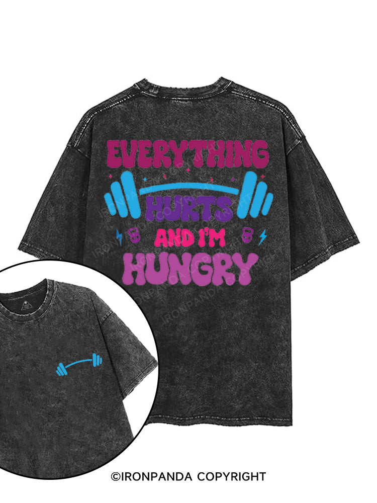 EVERYTHING HURTS AND I'M HUNGRY printed Gym Shirt