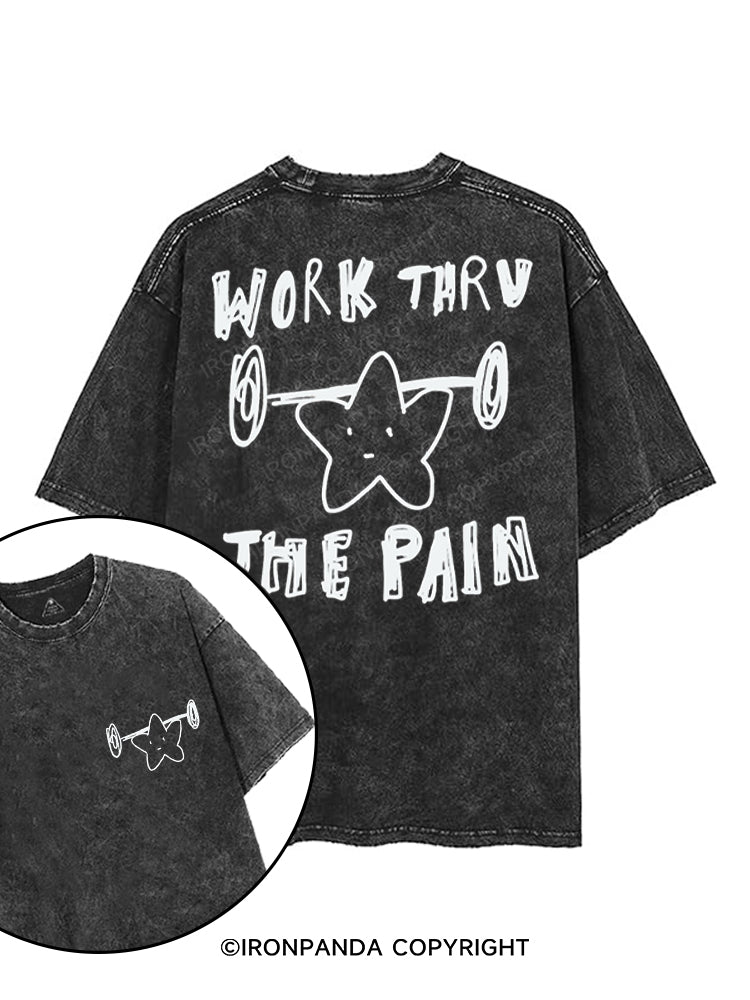 WORK THROUGH THE PAIN printed Gym Shirt