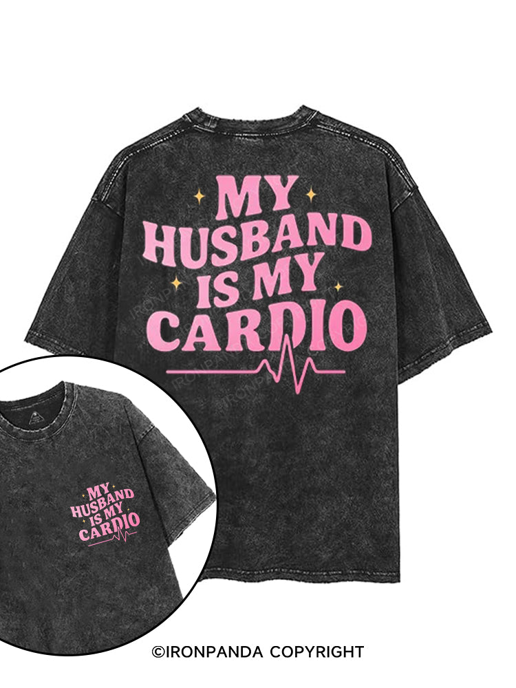 MY HUSBAND IS MY CARDIO printed Gym Shirt