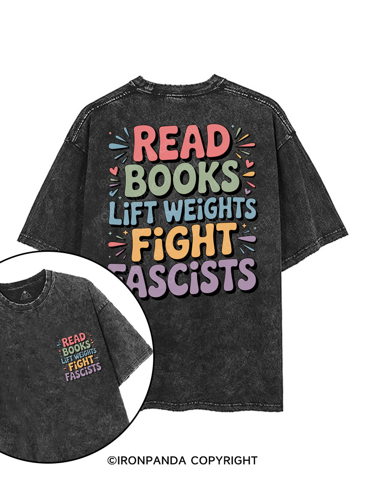 READ BOOKS LIFT WEIGHTS FIGHT FASCISTS printed Gym Shirt