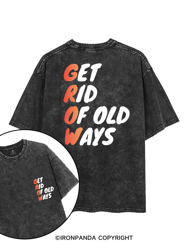 GET RID OF OLD WAYS printed Gym Shirt