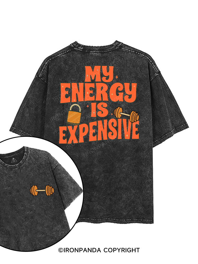 MY ENERGY IS EXPENSIVE printed Gym Shirt