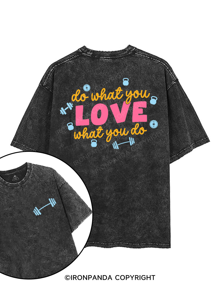 DO WHAT YOU LOVE WHAT YOU DO printed Gym Shirt