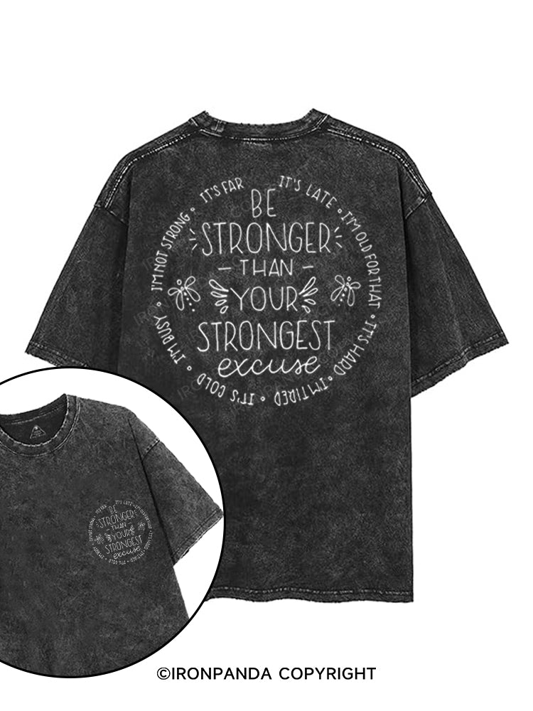 BE STRONGER THAN YOUR STRONGEST EXCUSE printed Gym Shirt