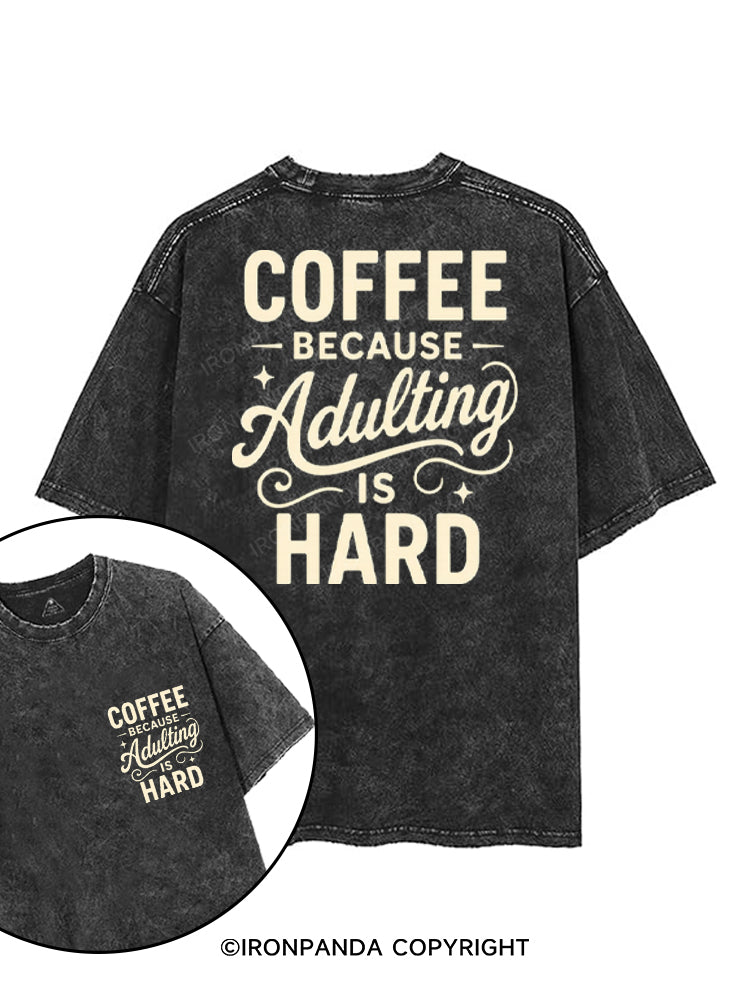 COFFEE BECAUSE ADULTING IS HARD printed Gym Shirt