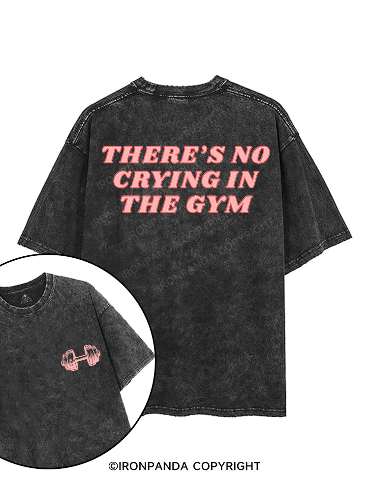 THERE'S NO CRYING IN THE GYM printed Gym Shirt