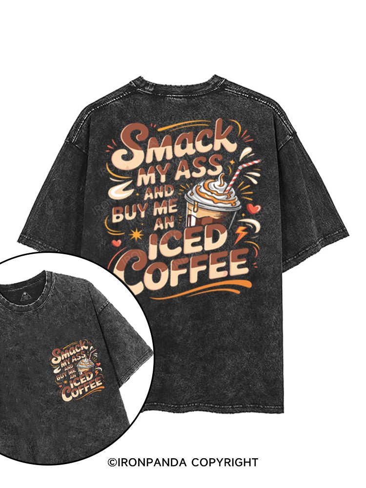 SMACK MY ASS AND BUY ME AN ICED COFFEE printed Gym Shirt