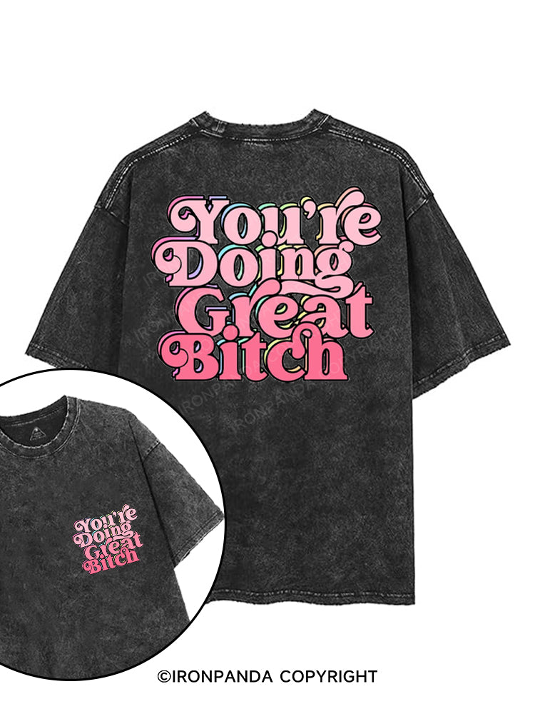 YOU'RE DOING GREAT BITCH printed Gym Shirt