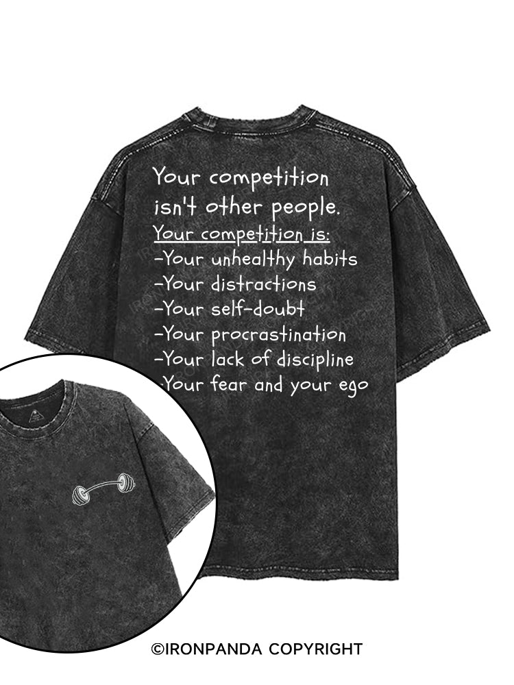 YOUR FITNESS COMPETITION ISN'T OTHER PEOPLE printed Gym Shirt
