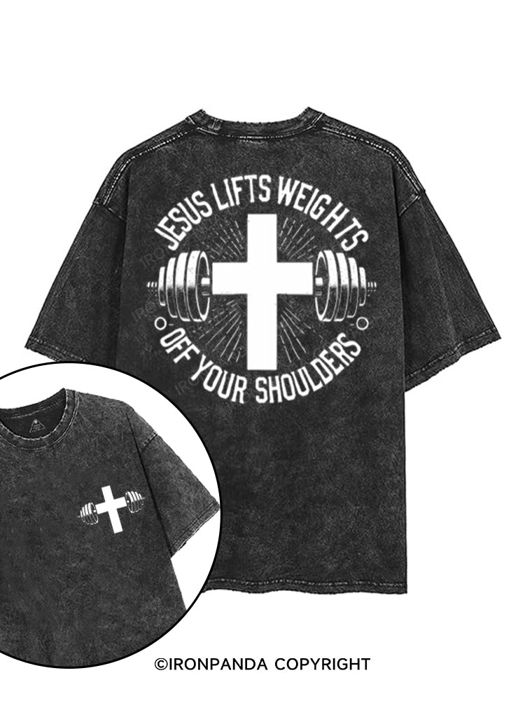 JESUS LIFTS WEIGHTS OFF YOUR SHOULDERS printed Gym Shirt