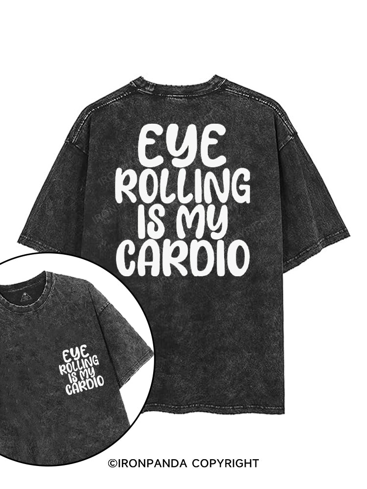EYE ROLLING IS MY CARDIO printed Gym Shirt