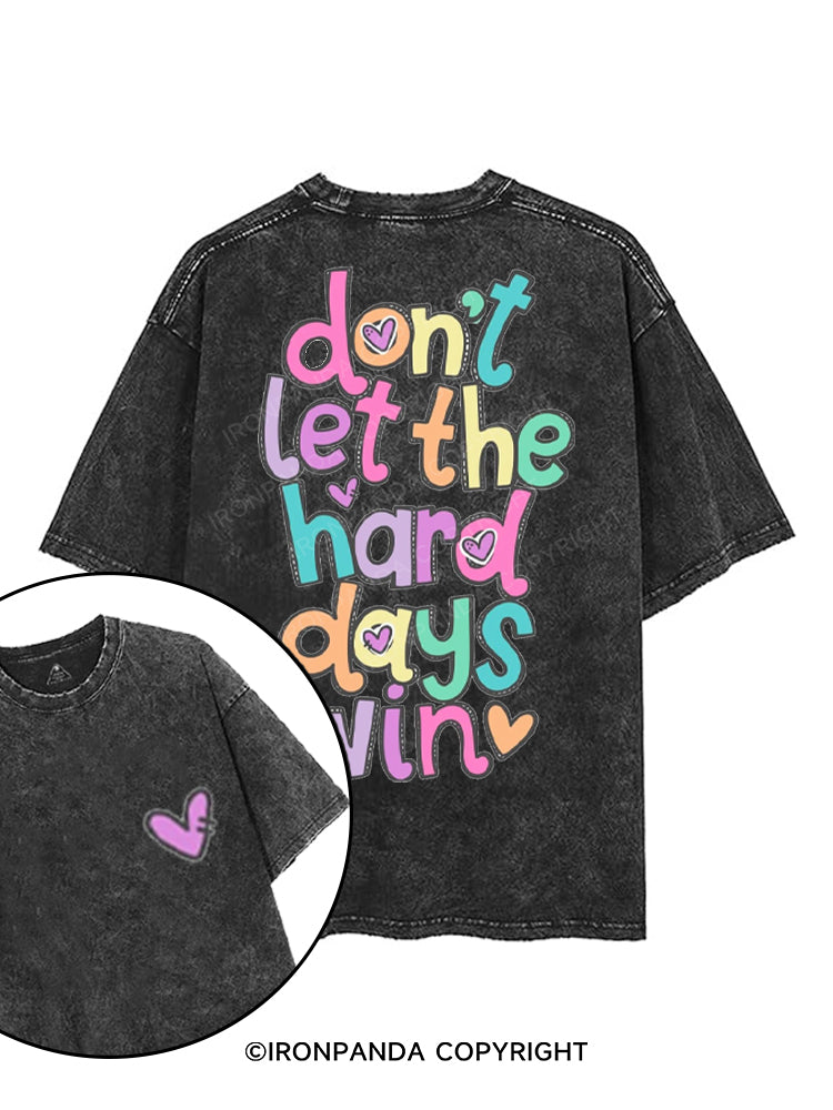 DON'T LET THE HARD DAYS WIN printed Gym Shirt