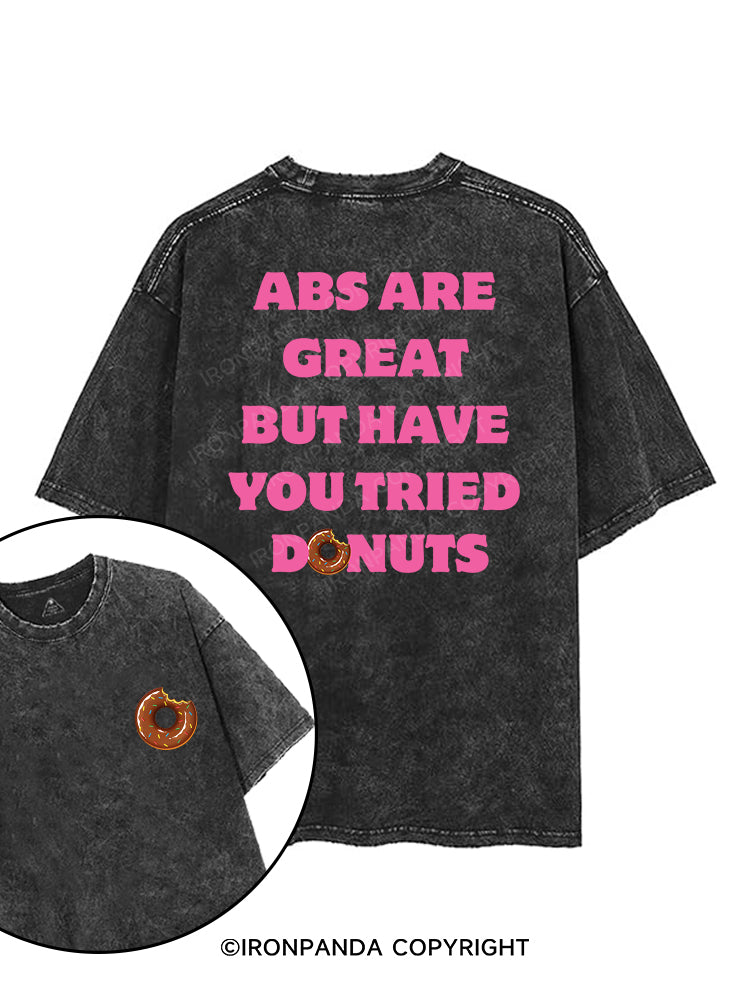 ABS ARE GREAT BUT HAVE YOU TRIED DONUTS printed Gym Shirt