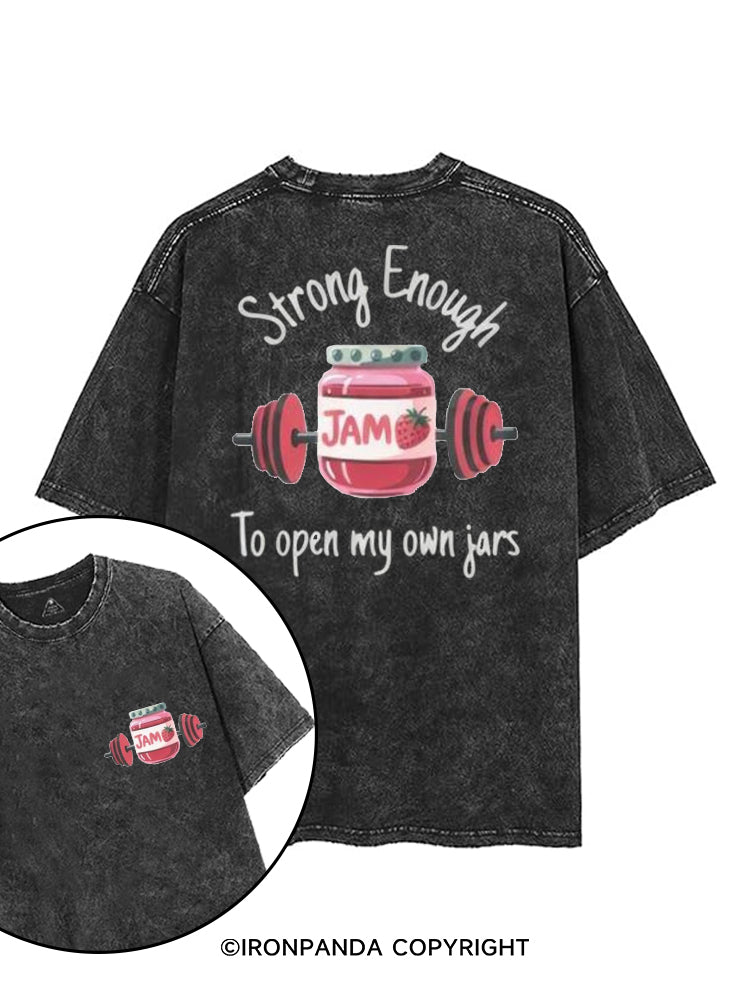 STRONG ENOUGH TO OPEN MY OWN JARS printed Gym Shirt