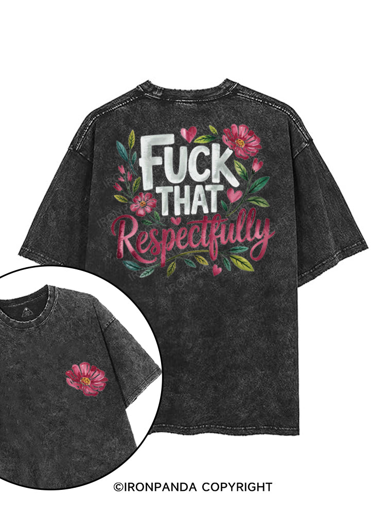 FUCK THAT RESPECTFULLY printed Gym Shirt