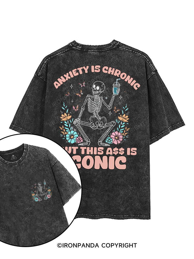 ANXIETY IS CHRONIC BUT THIS ASS IS ICONIC printed Gym Shirt