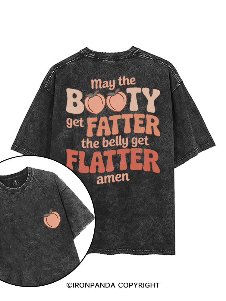MAY THE BOOTY GET FATTER THE BELLY GET FLATTER AMEN printed Gym Shirt