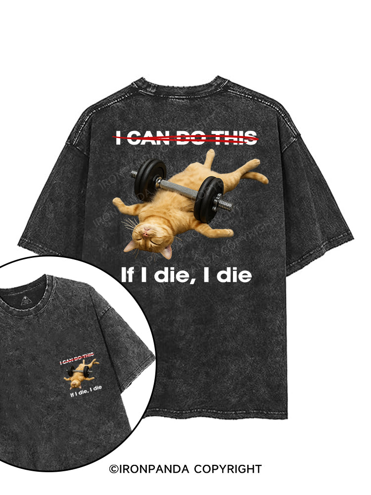 IF I DIE I DIE printed Gym Shirt