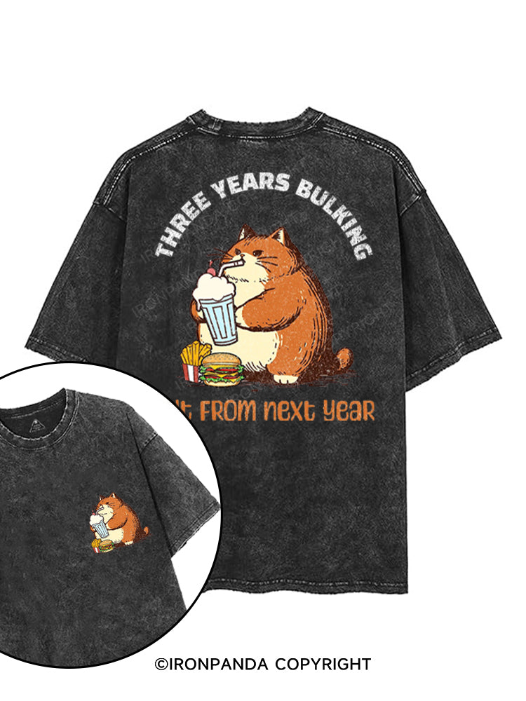 THREE YEARS BULKING CUT FROM NEXT YEAR printed Gym Shirt