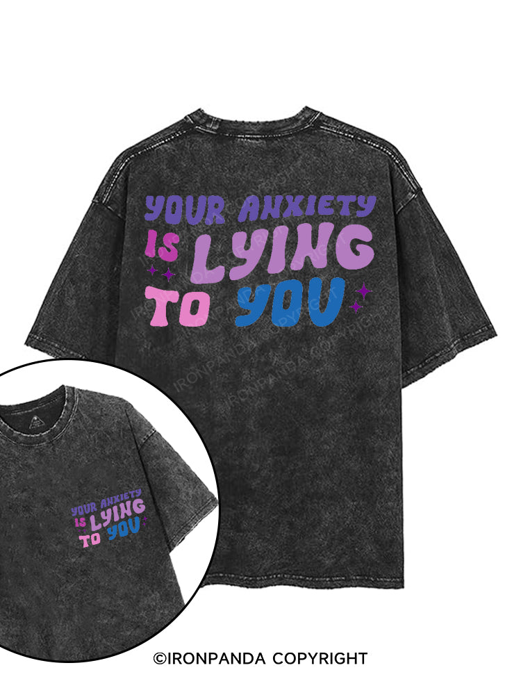 YOUR ANXIETY IS LYING TO YOU printed Gym Shirt