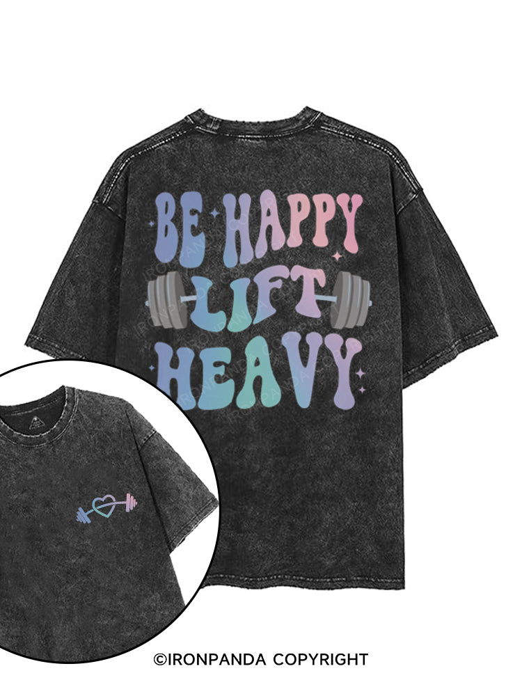 BE HAPPY LIFT HEAVY printed Gym Shirt