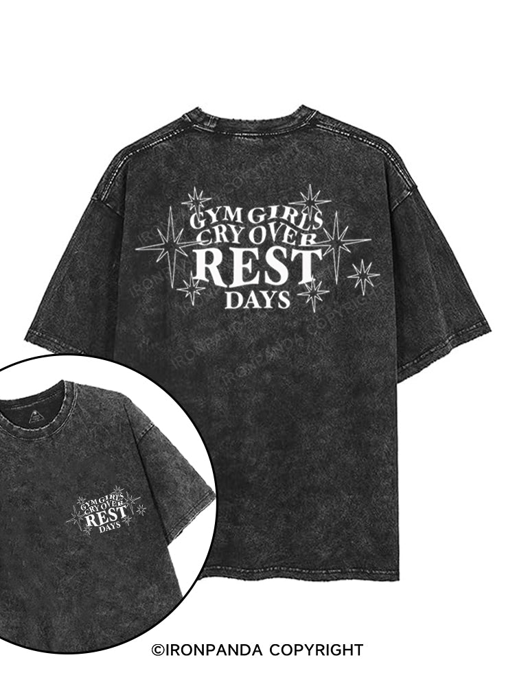 GYM GIRLS CRY OVER REST DAYS printed Gym Shirt