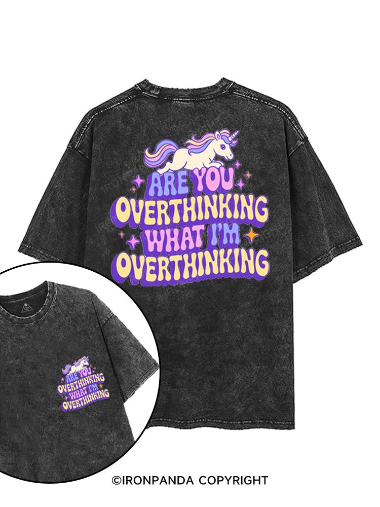 ARE YOU OVERTHINKING WHAT I'M OVERTHINKING printed Gym Shirt