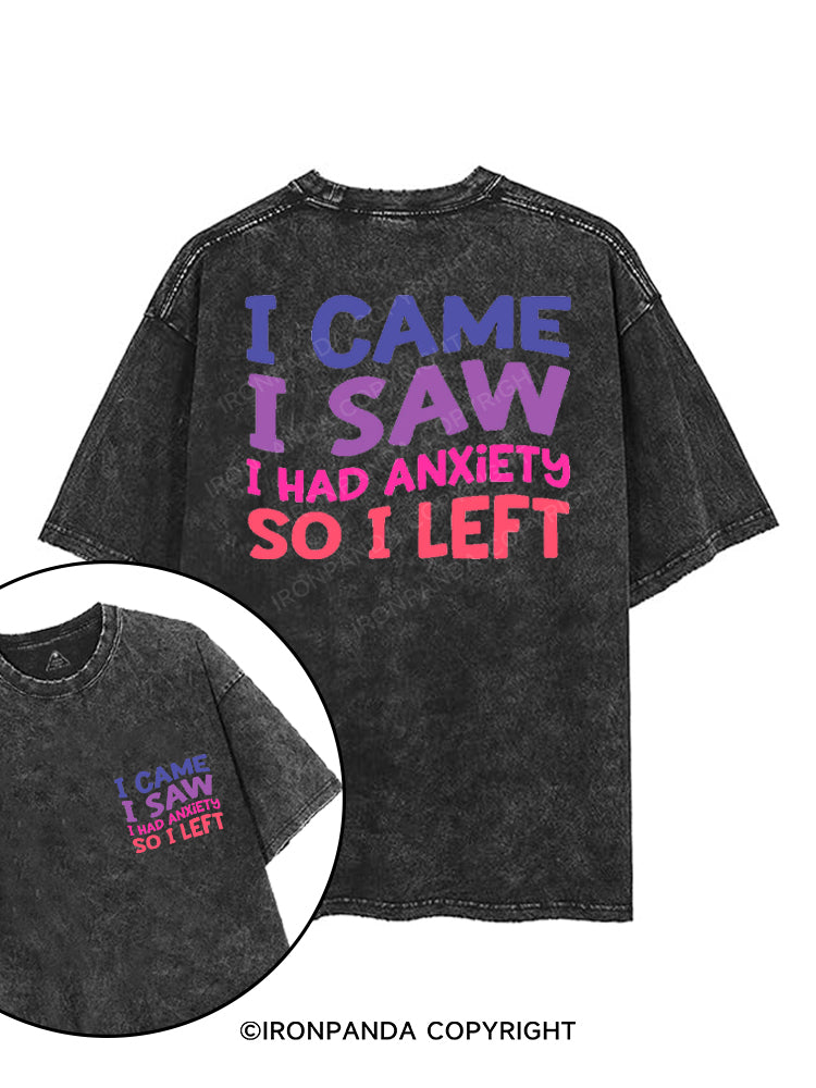 I CAME I SAW I HAD ANXIETY SO I LEFT printed Gym Shirt