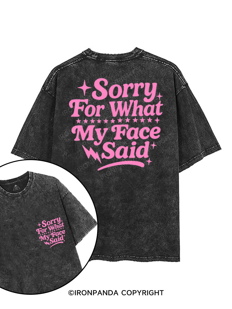 SORRY FOR WHAT MY FACE SAID printed Gym Shirt