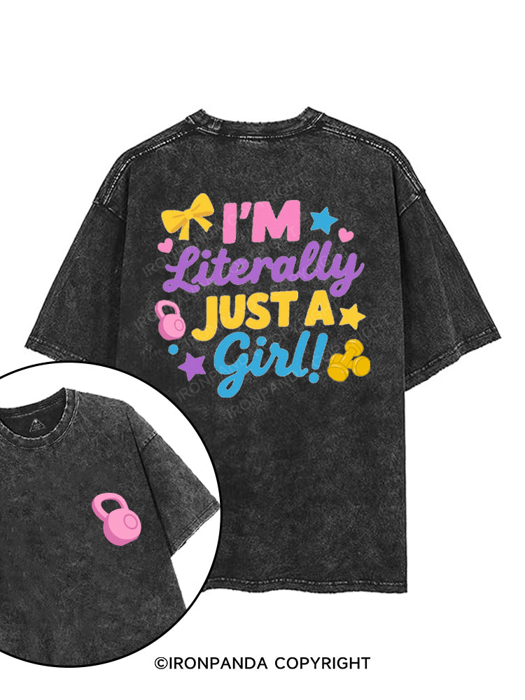 I'M LITERALLY JUST A GIRL! printed Gym Shirt