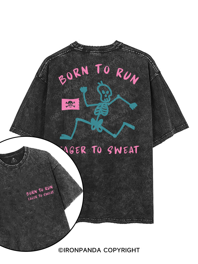 BORN TO RUN EAGER TO SWEAT printed Gym Shirt
