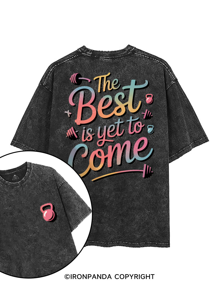 THE BEST IS YET TO COME printed Gym Shirt