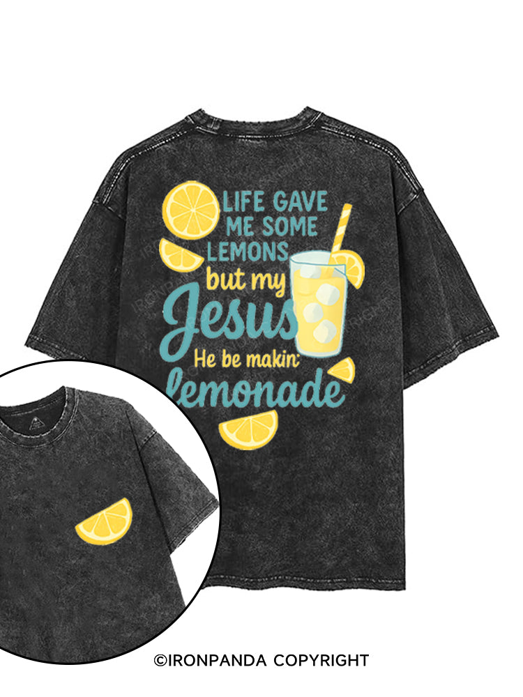 LIFE GAVE ME SOME LEMONS BUT MY JESUS HE BE MAKIN' LEMONADE printed Gym Shirt