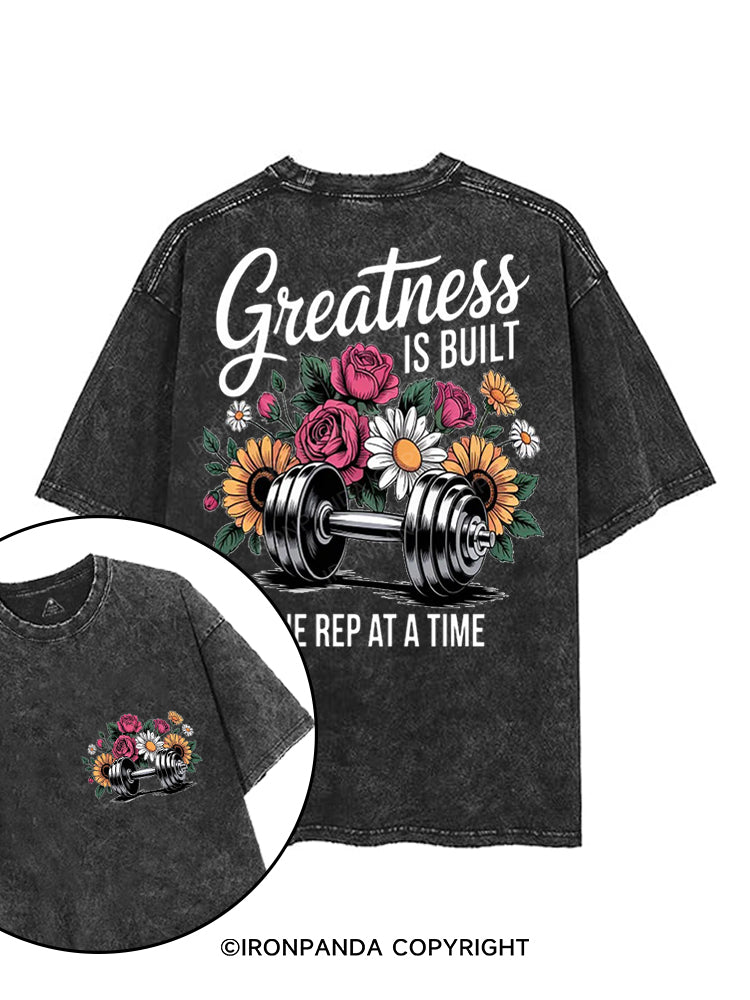 GREATNESS IS BUILT ONE REP AT A TIME printed Gym Shirt