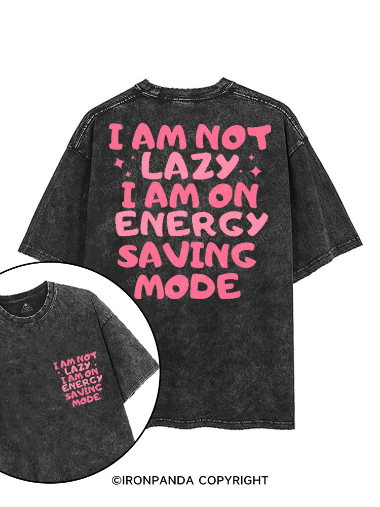 I AM NOT LAZY I AM ON ENERGY SAVING MODE printed Gym Shirt