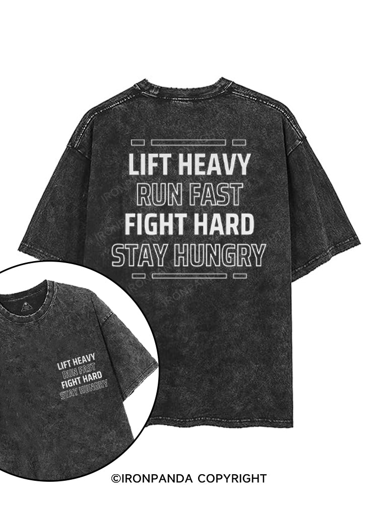 LIFT HEAVY RUN FAST FIGHT HARD STAY HUNGRY printed Gym Shirt