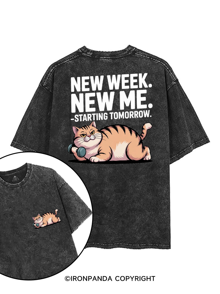NEW WEEK NEW ME STARTING TOMORROW printed Gym Shirt