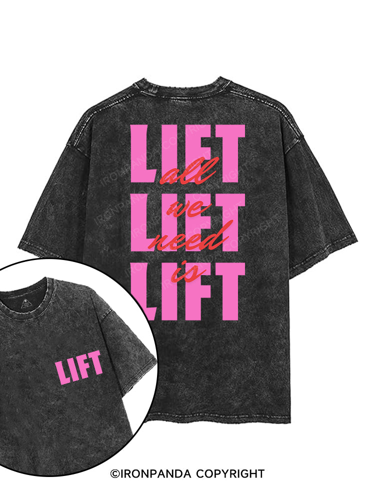 ALL WE NEED IS LIFT printed Gym Shirt
