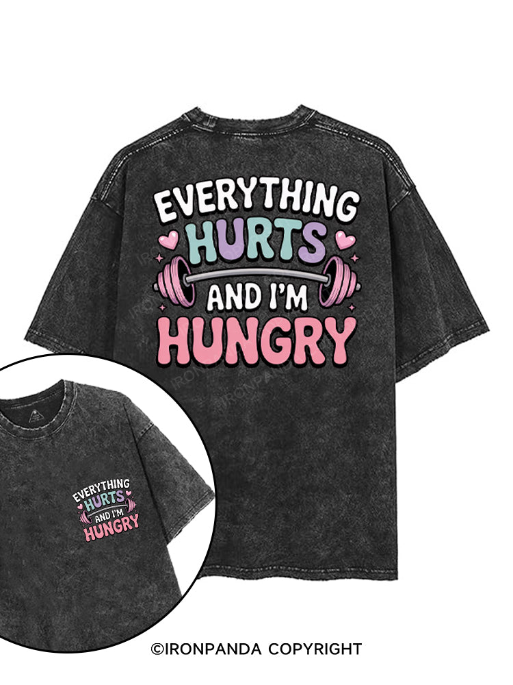 EVERYTHING HURTS AND I'M HUNGRY printed Gym Shirt