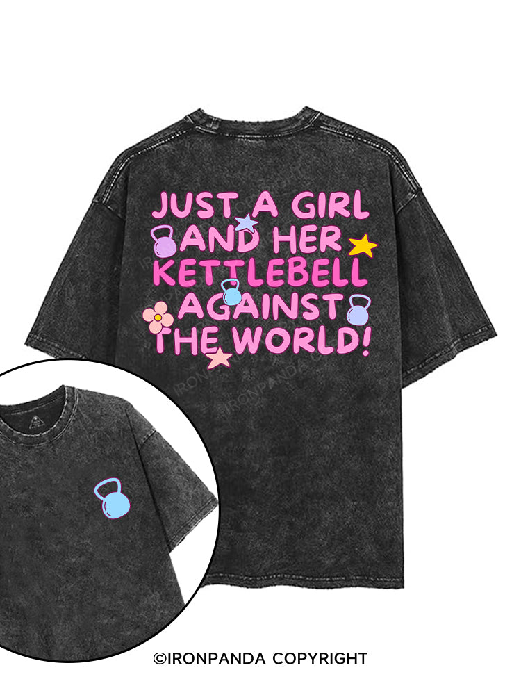 JUST A GIRL AND HER KETTLEBELL AGAINST THE WORLD printed Gym Shirt