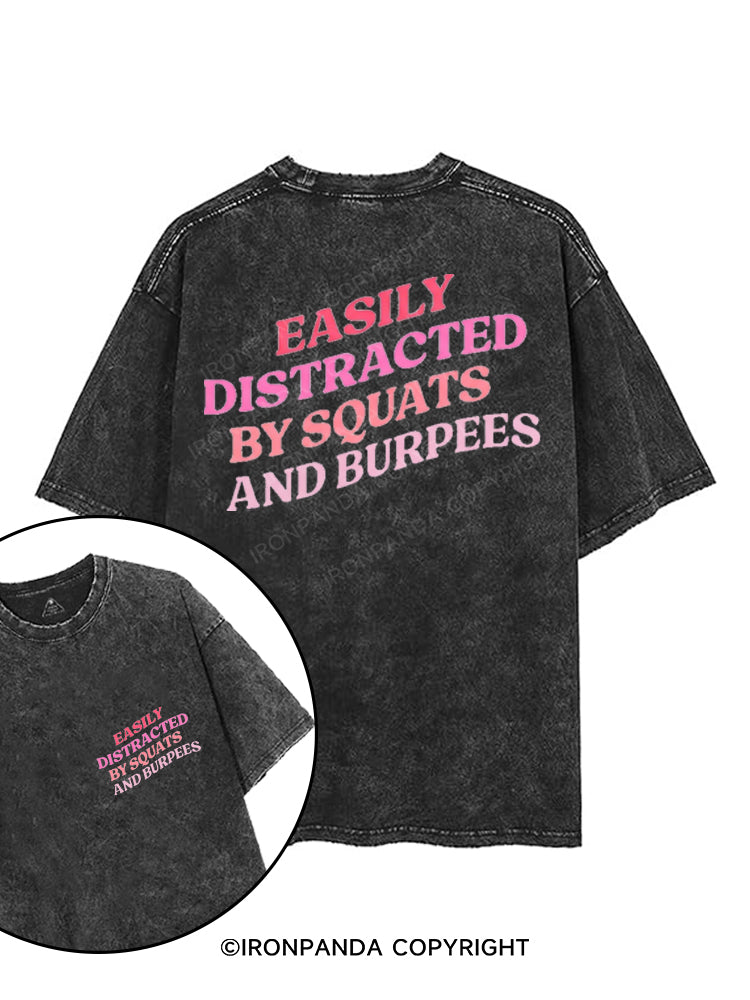 EASILY DISTRACTED BY SQUATS AND BURPEES printed Gym Shirt